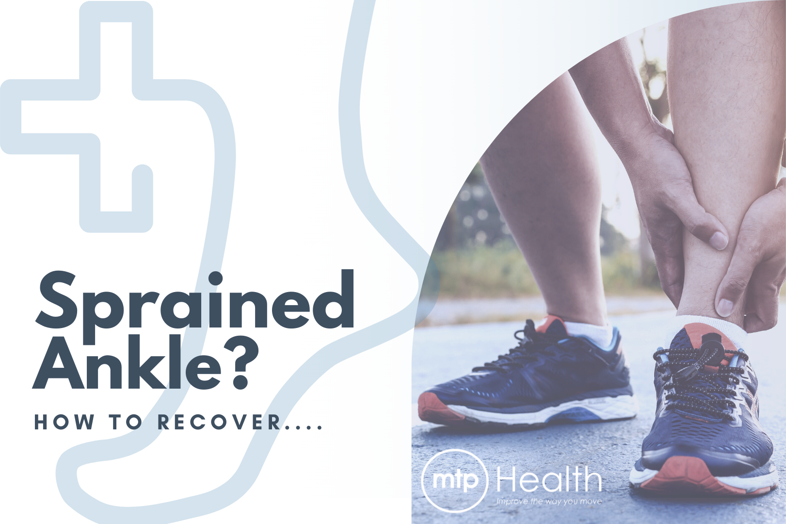 Sprained Ankle - How to Recover - MTP Health